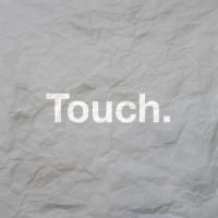 Touch.